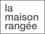 La maison rangée